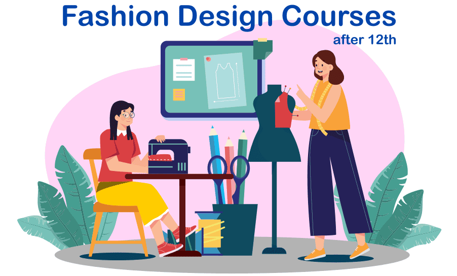 Explore exciting various fashion designing courses after 12th - thecareerism