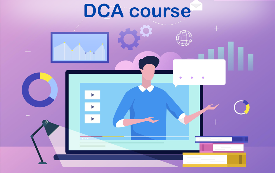 DCA course in detail: Syllabus, Eligibility, Fees, and Scope - thecareerism